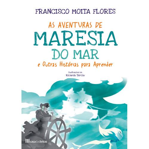 As Aventuras de Maresia do Mar de Francisco Moita Flores