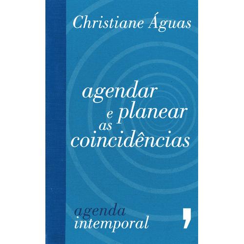 Agendar e Planear as Coincidências de Christiane Águas