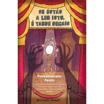 Se Estás a Ler Isto, é Tarde Demais de Pseudonymous Bosch