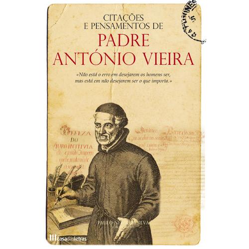 Citações e Pensamentos de Padre António Vieira de Paulo Neves da Silva