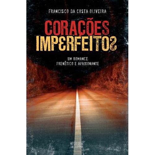 Corações Imperfeitos de Francisco da Costa Oliveira