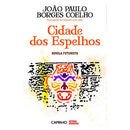 Cidade dos Espelhos de João Paulo Borges Coelho