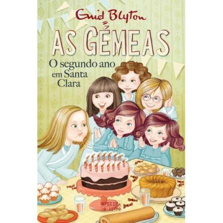 As Gémeas - o Segundo Ano em Santa Clara  de Enid Blyton   Volume 4