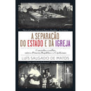 A Separação do Estado e da Igreja de Luís Salgado de Matos