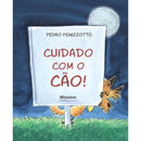 Cuidado Com o Cão de Pedro Penizzotto