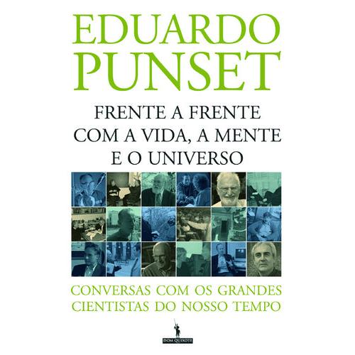 Frente a Frente com a Vida, a Mente e o Universo de Eduardo Punset