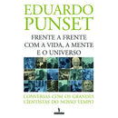 Frente a Frente com a Vida, a Mente e o Universo de Eduardo Punset