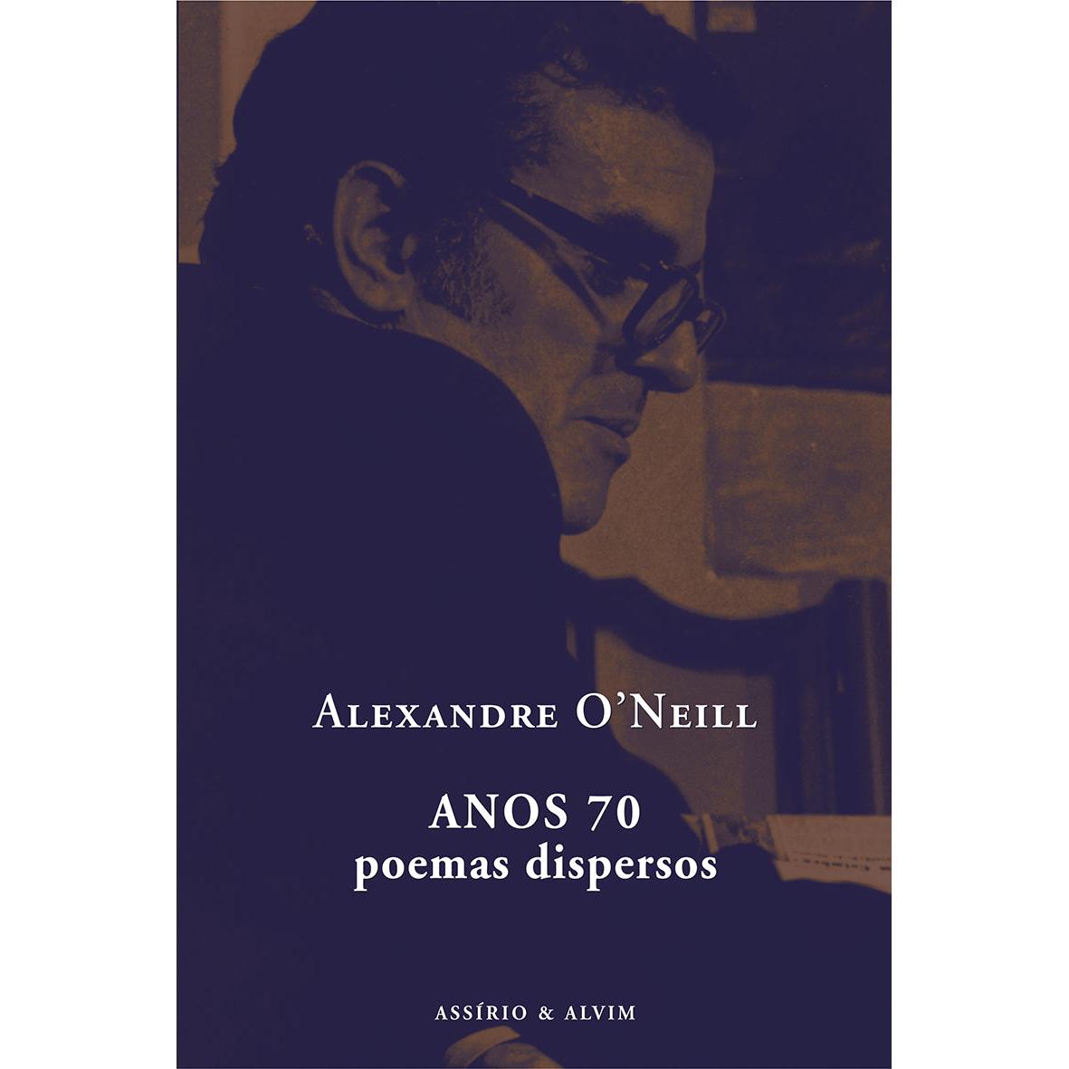 Anos 70 de Alexandre O' Neill