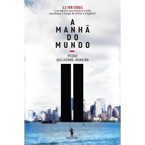 A Manhã do Mundo de Pedro Guilherme-Moreira