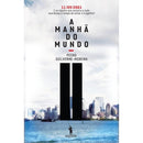 A Manhã do Mundo de Pedro Guilherme-Moreira