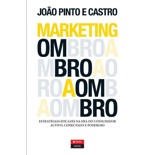 Marketing Ombro a Ombro de João Pinto e Castro