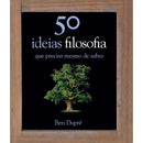 50 Ideias - Filosofia de Ben Dupré