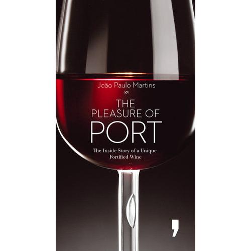 O Prazer do Vinho do Porto - Inglês de João Paulo Martins