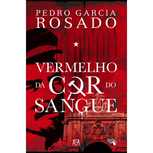 Vermelho da Cor do Sangue de Pedro Garcia Rosado