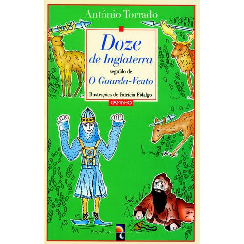 Doze de Inglaterra seguido de O Guarda-Vento de António Torrado
