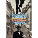 Lisboa nos Passos de Fernando Pessoa de Marina Tavares Dias