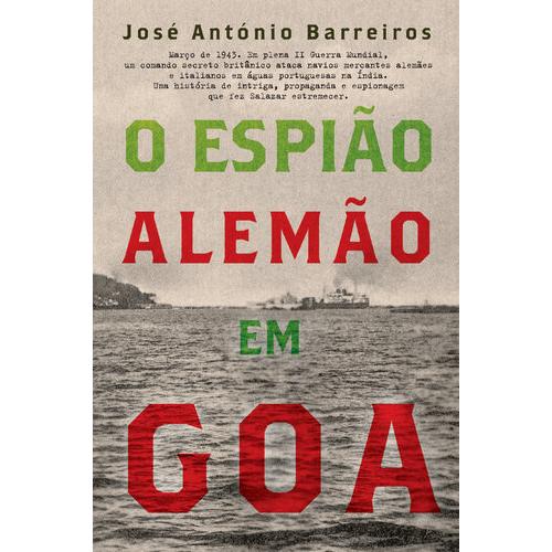 O Espião Alemão em Goa de José António Barreiros