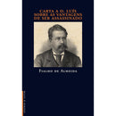 Carta a D. Luís Sobre as Vantagens de ser Assassinado de Fialho de Almeida