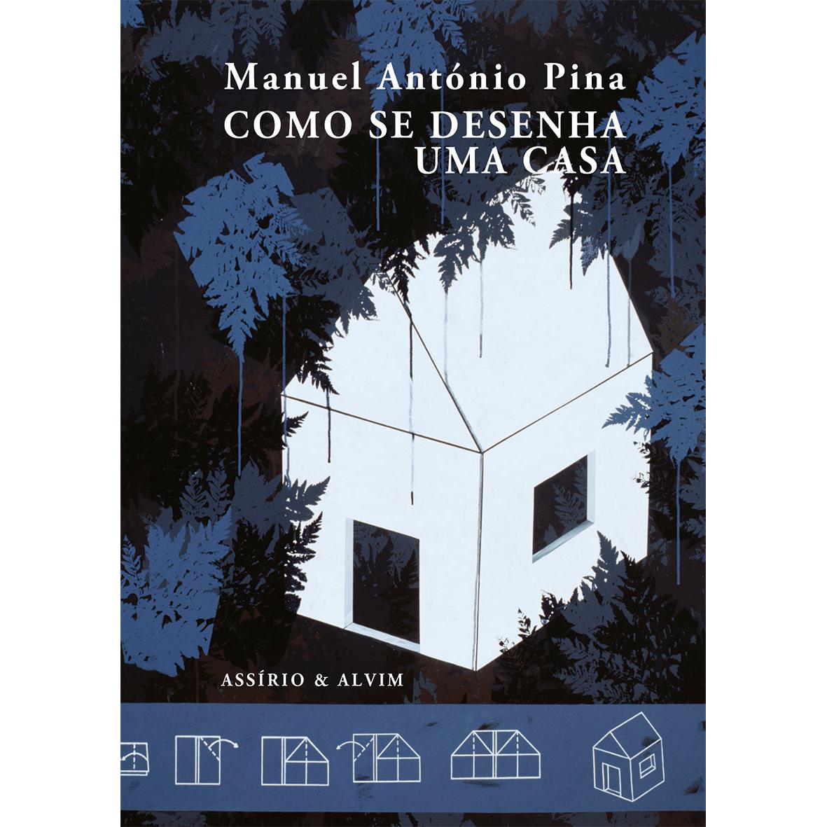 Como se Desenha uma Casa de Manuel António Pina