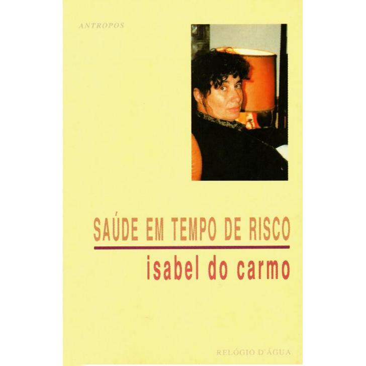 Saúde em Tempo de Risco de Isabel do Carmo