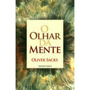 O Olhar da Mente de Oliver Sacks