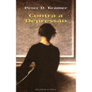 Contra a Depressão de Peter D. Kramer