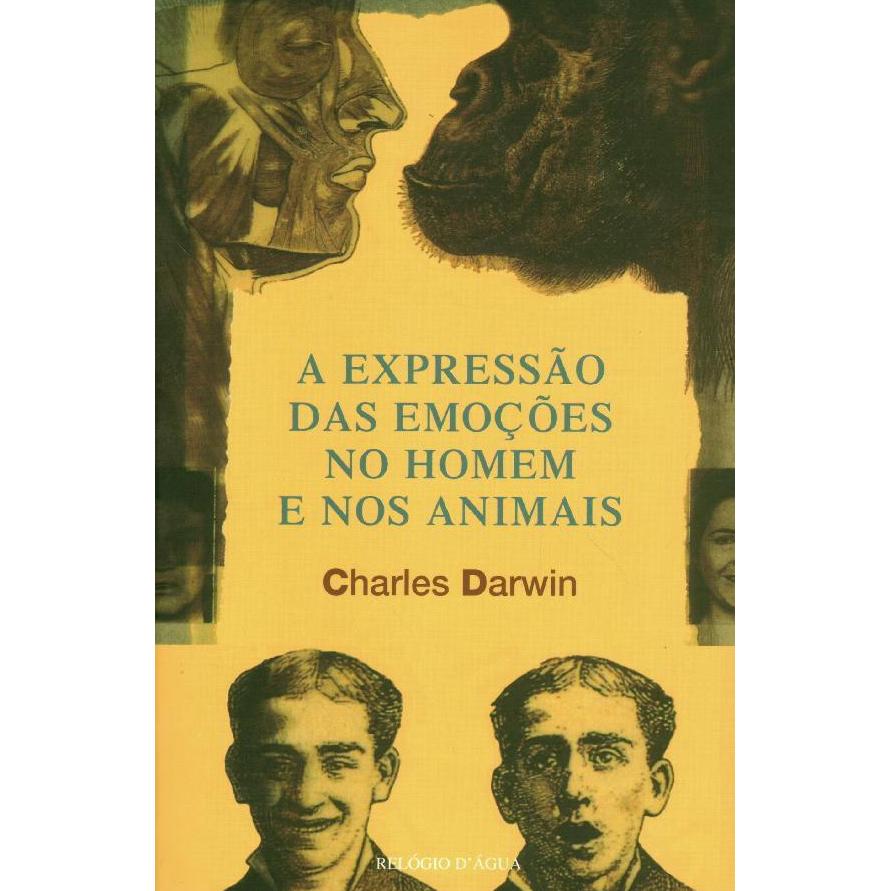 A Expressão das Emoções no Homem e nos Animais de Charles Darwin