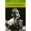 A Arte de Bem Servir de M.F.K. Fisher