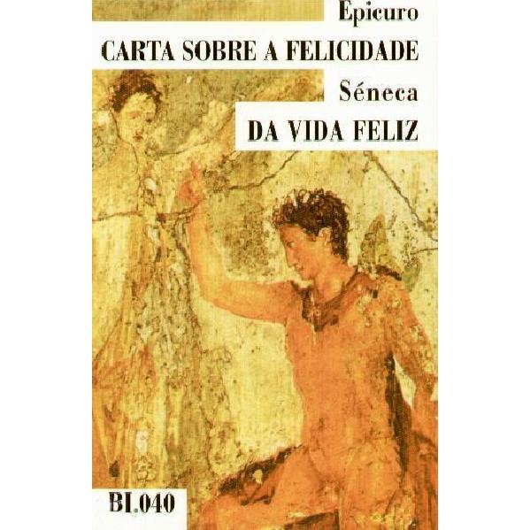 Carta Sobre a Felicidade e Da Vida Feliz