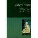Patañjali e o Yoga de Mircea Eliade