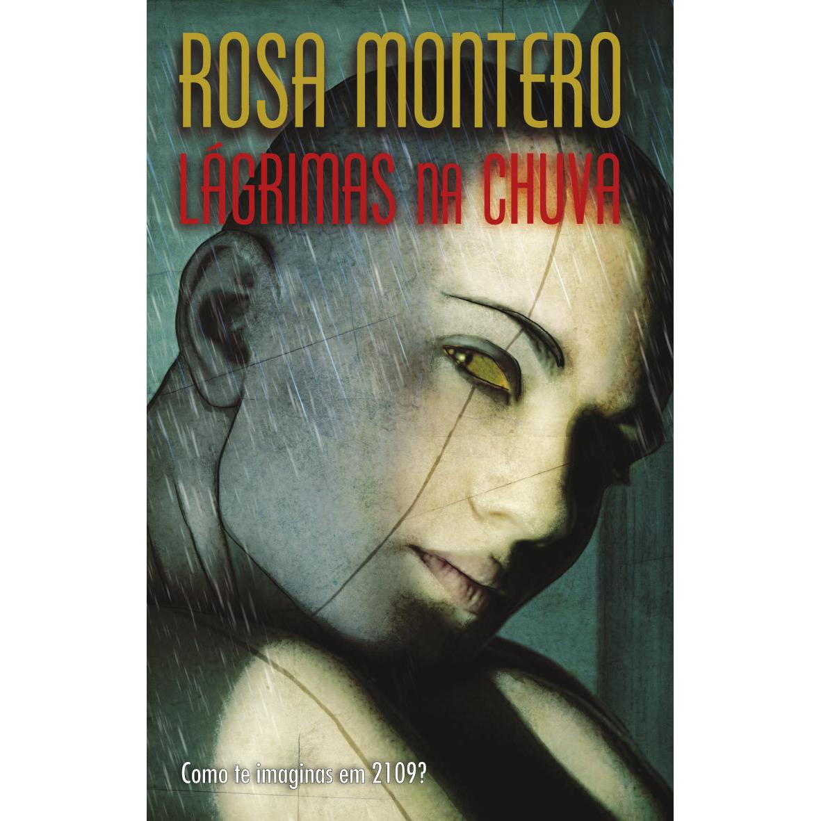 Lágrimas na Chuva de Rosa Montero
