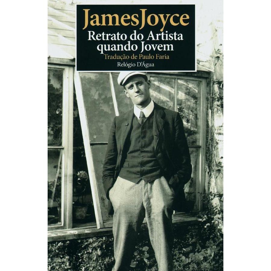 Retrato do Artista Quando Jovem de James Joyce