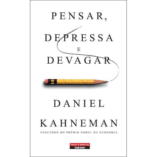 Pensar, Depressa e Devagar de Daniel Kahneman