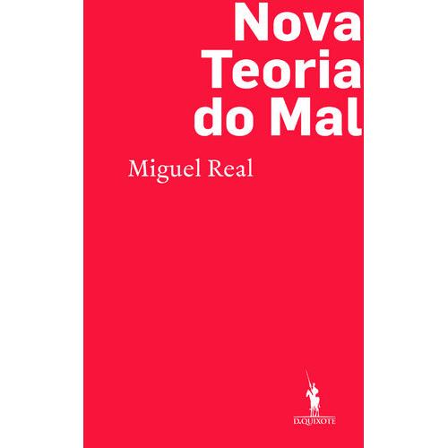 Nova Teoria do Mal de Miguel Real