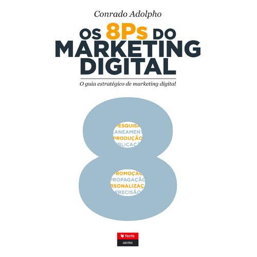 Os 8 P's do Marketing Digital de Conrado Adolpho