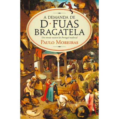 A Demanda de D. Fuas Bragatela de Paulo Moreiras