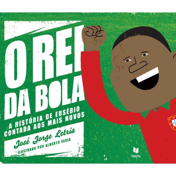 O Rei da Bola de José Jorge Letria
