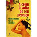 A Coisa à Volta do teu Pescoço de Chimamanda Ngozi Adichie