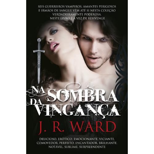 Irmandade da Adaga Negra (Volume VII) - Na Sombra da Vingança de J. R. Ward
