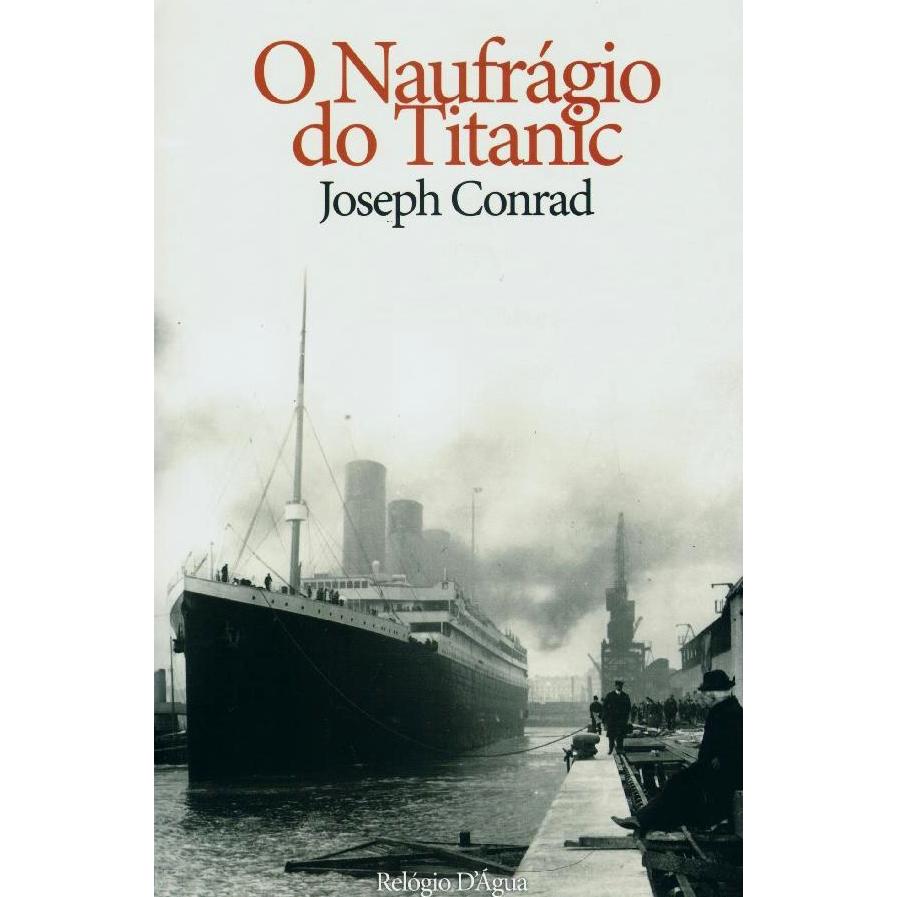 O Naufrágio do Titanic de Joseph Conrad