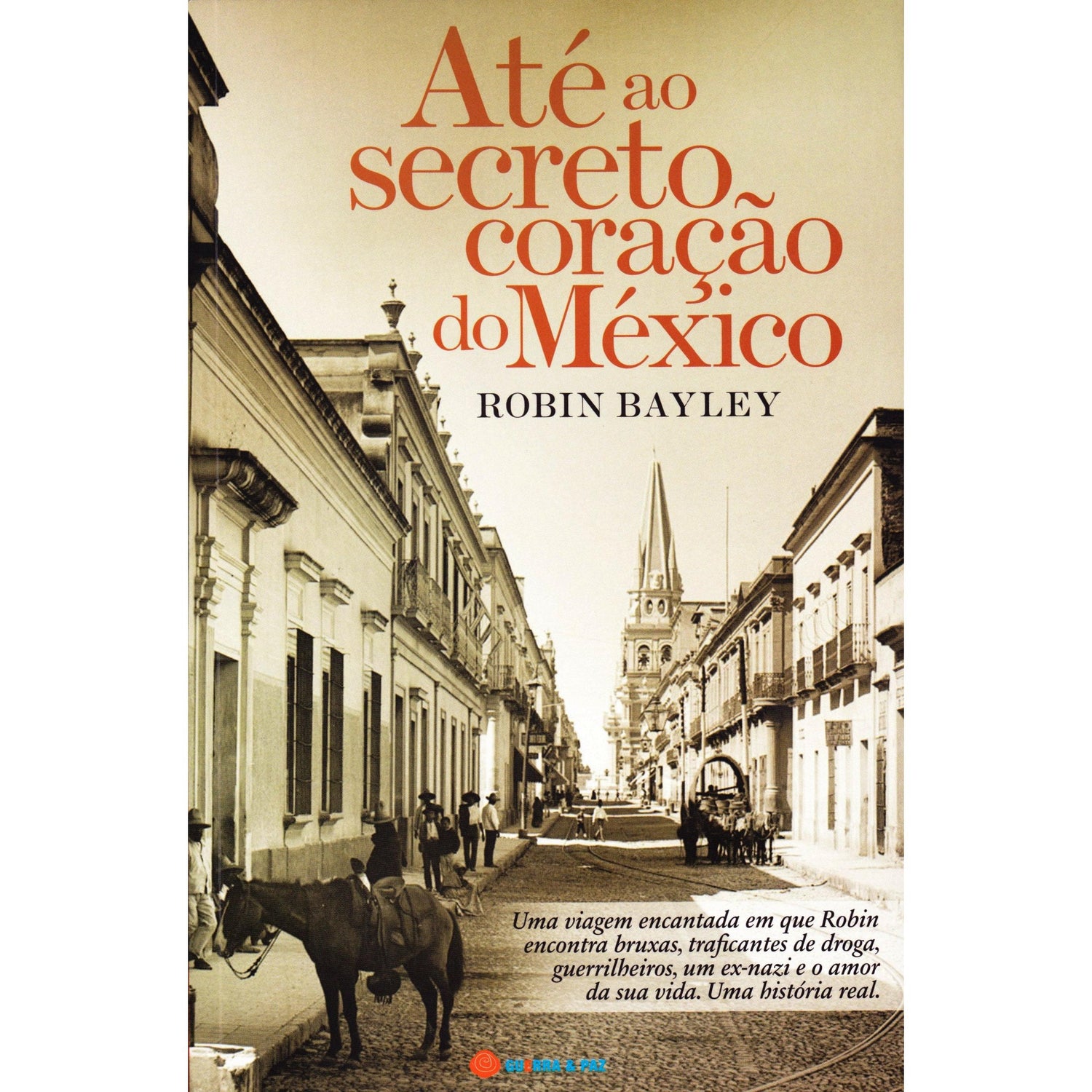 Até ao Secreto Coração México de Robin Bayley