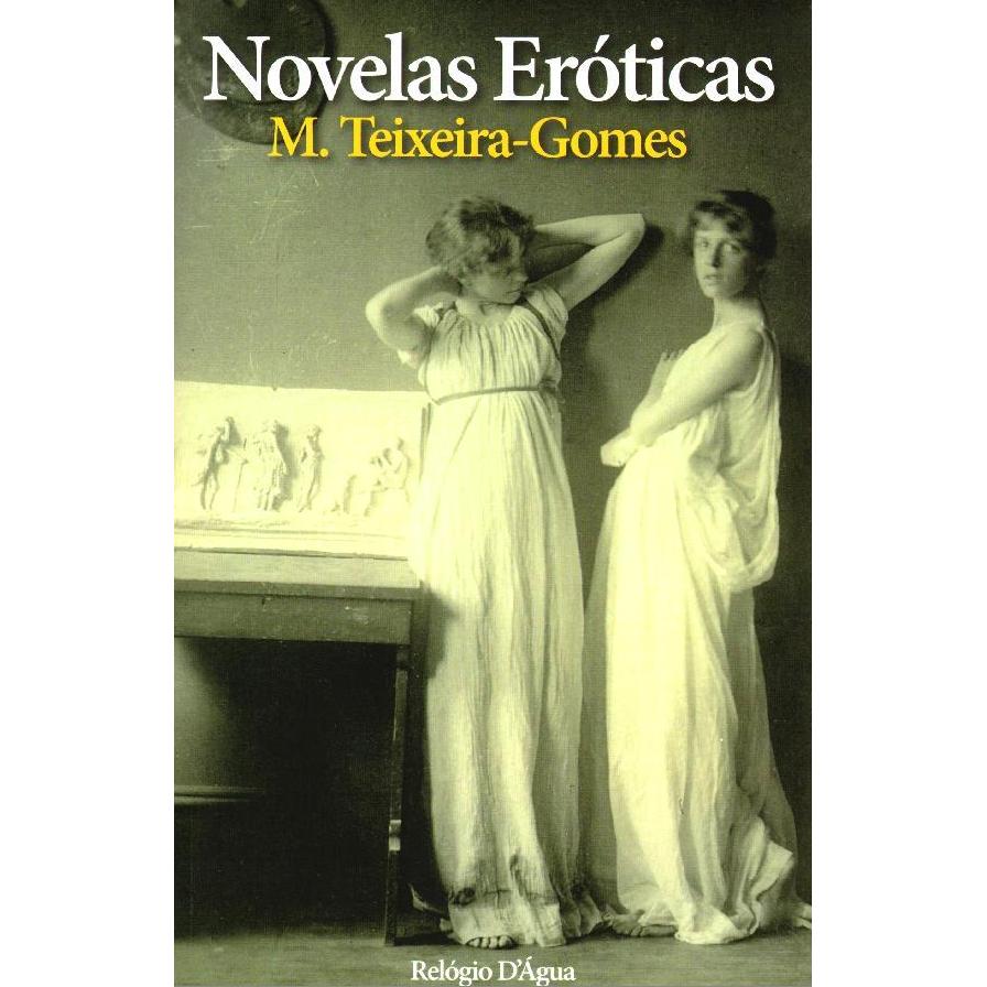 Novelas Eróticas de M. Teixeira-Gomes