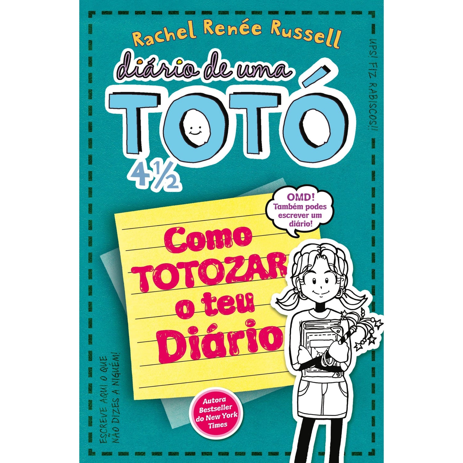 Diário de uma Totó 4 1/2 de Rachel Renée Russell - Como TOTOZAR o Teu Diário
