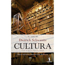 Cultura - Tudo o Que é Preciso Saber de Dietrich Schwanitz