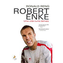 Robert Enke de Ronald Reng