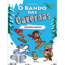 O Bando das Cavernas N.º 2  de Nuno Caravela   Aventuras Radicais (13.ª Edição)