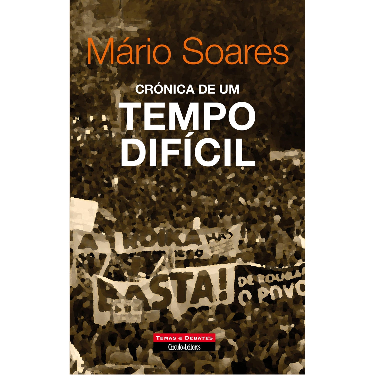 Crónica de um Tempo Difícil de Mário Soares