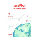 Uma Flor Chamada Maria de Alves Redol