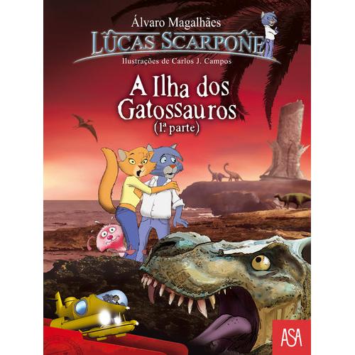 Lucas Scarpone - A Ilha dos Gatossauros (1ª Parte) de Carlos J. Campos