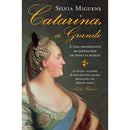 Catarina, a Grande de Silvia Miguens